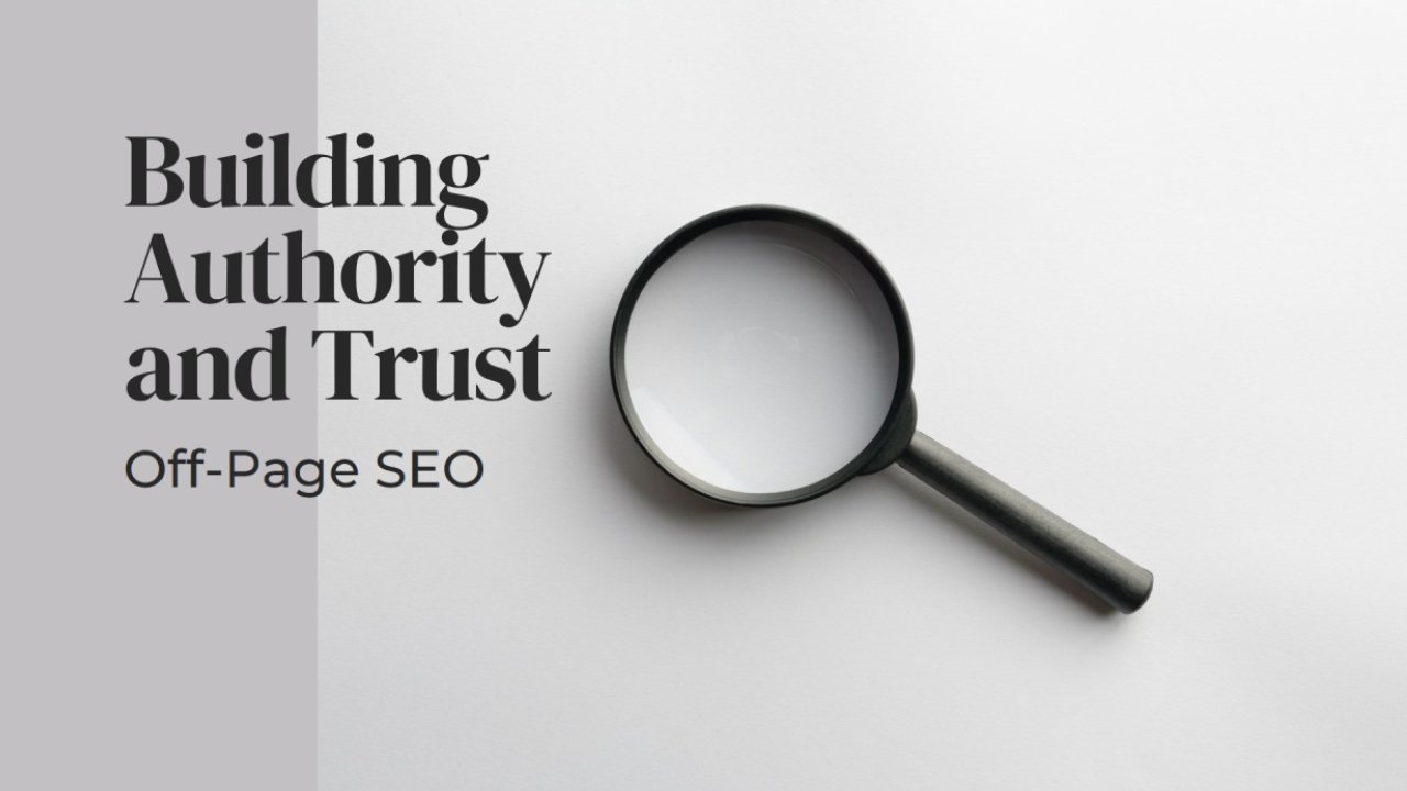 Off-Page SEO: Building Authority and Trust